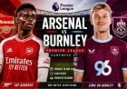 Arsenal vs Burnley Match Preview, Prediction, Team News, Lineups & Analysis